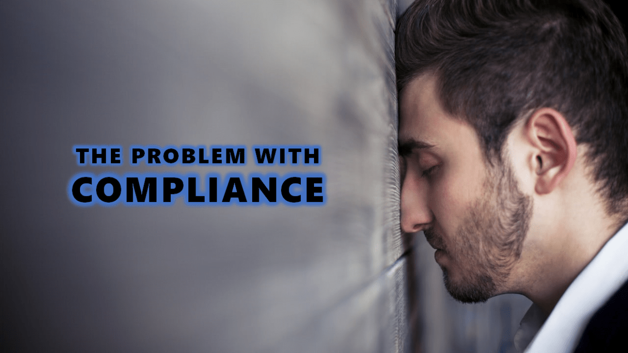 The Problem with Compliance