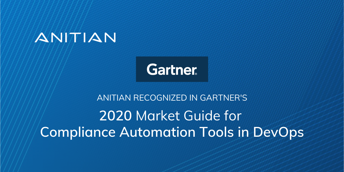 Anitian Included in Gartner’s Market Guide for Compliance Automation Tools in DevOps