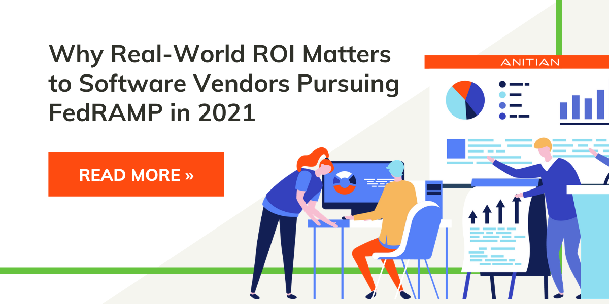 Why Real-World ROI Matters to Software Vendors Pursuing FedRAMP in 2021