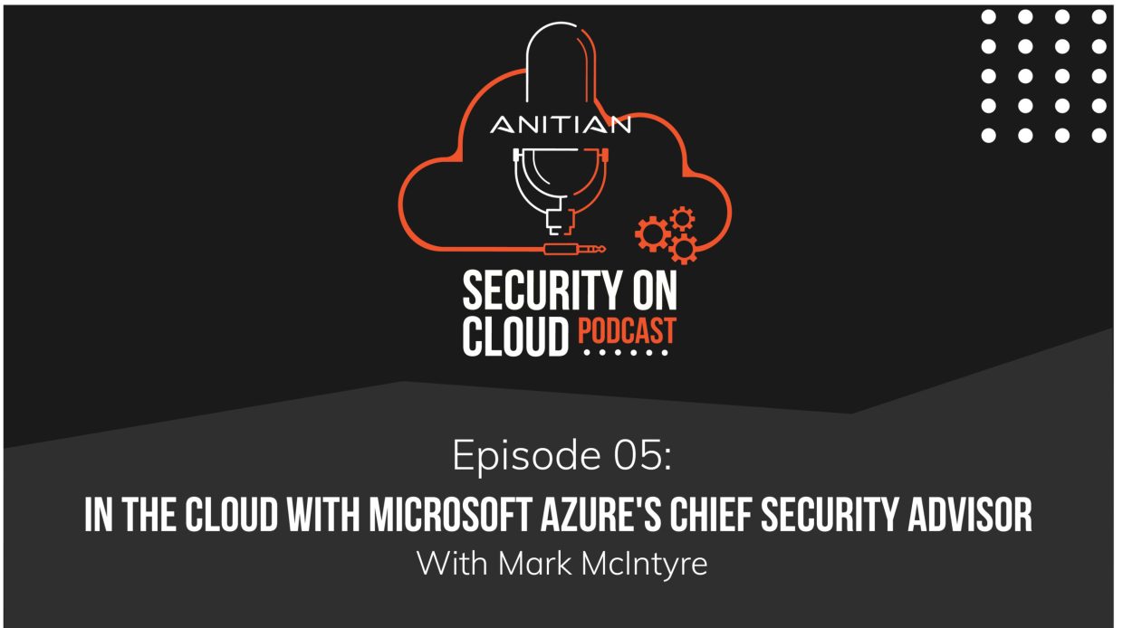 In the Cloud with Microsoft Azure's Chief Security Advisor, Mark McIntyre