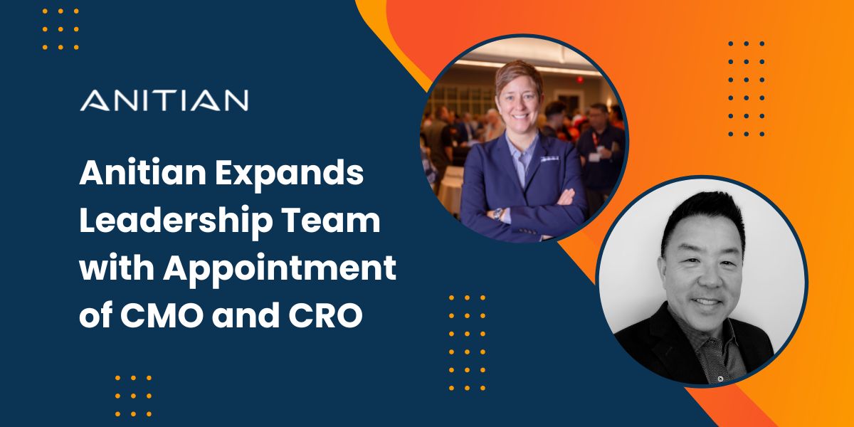 Anitian Expands Leadership Team with Appointment of CMO and CRO to Fuel Next Stages of Growth - 2